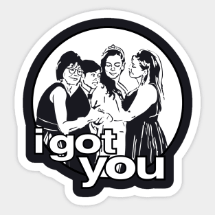 I Got You Sticker